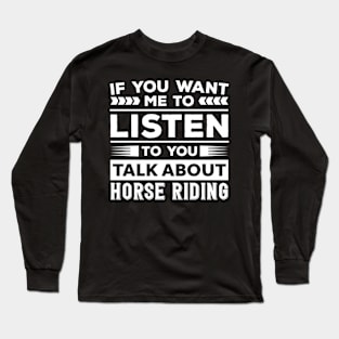 Talk About Horse Riding Long Sleeve T-Shirt